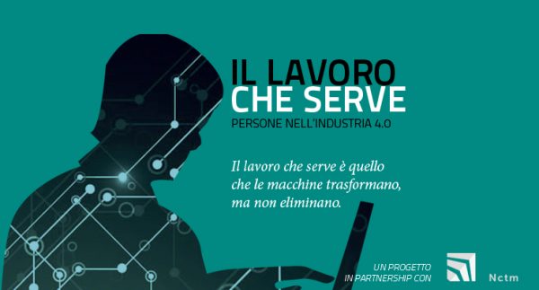 Il lavoro che serve: viaggio nell'industria 4.0 italiana